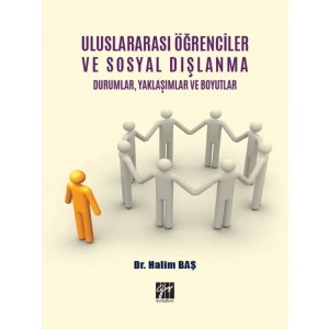 Uluslararası Öğrenciler ve Sosyal Dışlanma Durumlar, Yaklaşımlar ve Boyutlar - Dr. Halim Baş