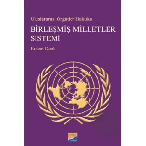 Uluslararası Örgütler Hukuku Birleşmiş Milletler Sistemi
