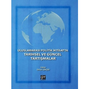 Uluslararası Politik İktisatta Tarihsel ve Güncel Tartışmalar
