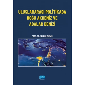 Uluslararası Politikada Doğu Akdeniz ve Adalar Denizi