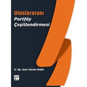 Uluslararası Portföy Çeşitlendirmesi - Dr. Öğr. Üyesi Bahadır Ergün