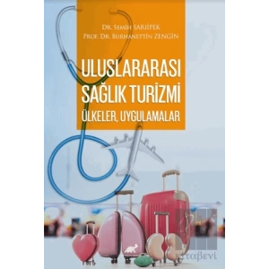 Uluslararası Sağlık Turizmi: Ülkeler, Uygulamalar