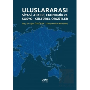 Uluslararası Siyasi, Askeri, Ekonomik ve Sosyo-Kültürel Örgütler