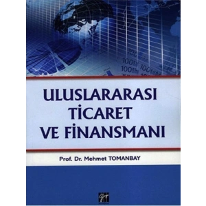 Uluslararası Ticaret ve Finansmanı - Mehmet Tomanbay