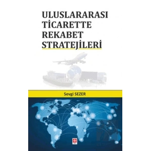 Uluslararası Ticarette Rekabet Stratejileri