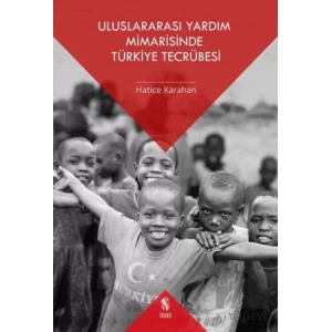 Uluslararası Yardım Mimarisinde Türkiye Tecrübesi