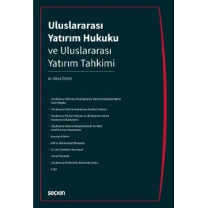 Uluslararası Yatırım Hukuku ve Uluslararası Yatırım Tahkimi