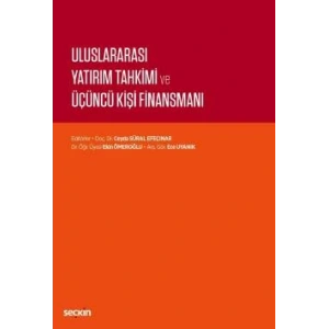 Uluslararası Yatırım Tahkimi ve Üçüncü Kişi Finansmanı