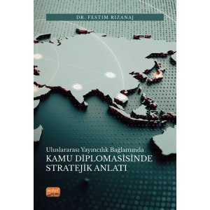 Uluslararası Yayıncılık Bağlamında Kamu Diplomasisinde Stratejik Anlatı