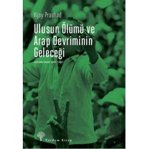 Ulusun Ölümü ve Arap Devriminin Geleceği