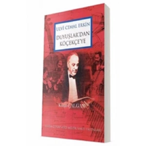 Ulvi Cemal Erkin Duyuşlardan Köçekçeye