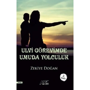 Ulvi Görevimde Umuda Yolculuk