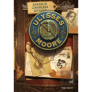 Ulysses Moore 14 / Karanlık Limanlara Seyahat