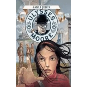 Ulysses Moore - Saklı Şehir
