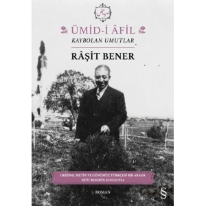 Ümid-i Âfil - Kaybolan Umutlar