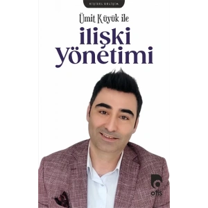 Ümit Küyük İle İlişki Yönetimi