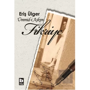 Ümmid-i Aşkım Fikriye