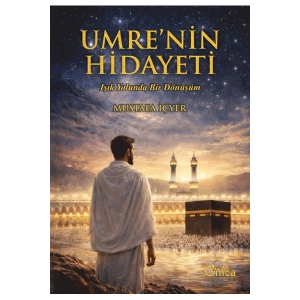 Umrenin Hidayeti - Işık Yolunda Bir Dönüşüm
