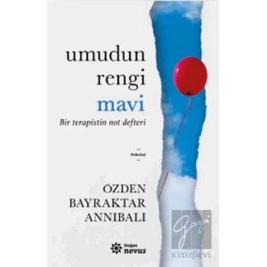 Umudun Rengi Mavi - Bir Terapistin Not Defteri