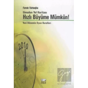 Umudun Yol Haritası Hızlı Büyüme Mümkün!