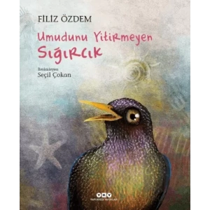 Umudunu Yitirmeyen Sığırcık