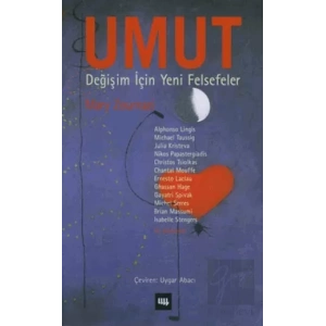 Umut Değişim İçin Yeni Felsefeler