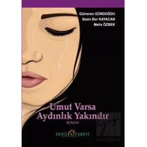 Umut Varsa Aydınlık Yakındır