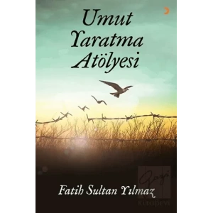Umut Yaratma Atölyesi