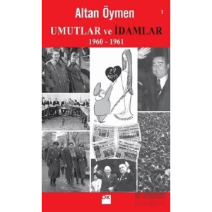 Umutlar ve İdamlar (1960-1961)