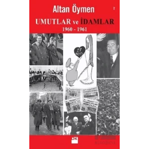 Umutlar ve İdamlar (1960-1961)
