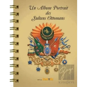 Un Album Portrait des Sultans Ottomans (Fransızca)
