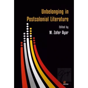 Unbelonging in Postcolonial Literature