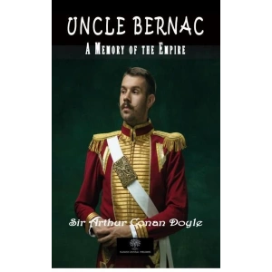 Uncle Bernac A Memory of the Empire
