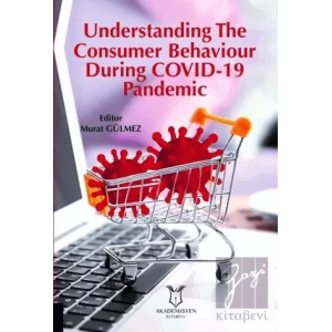 Understanding The Consumer Behaviour During COVID-19 Pandemic