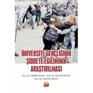 Üniversite Gençliğinin Şiddete Eğiliminin Araştırılması