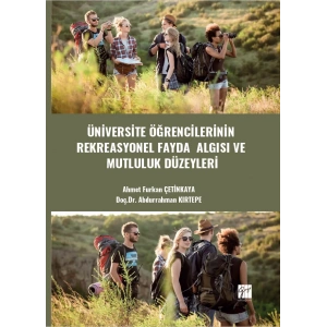 Üniversite Öğrencilerinin Rekreasyonel Fayda Algısı Ve Mutluluk Düzeyleri