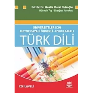 Üniversiteler İçin Metne Dayalı Örnekli - Uygulamalı Türk Dili