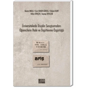 Üniversitelerde Disiplin Soruşturmaları: Öğrencilerin İfade ve Örgütlenme Özgürlüğü