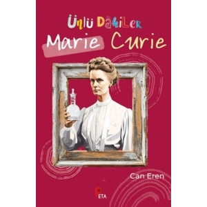 Ünlü Dahiler: Marie Curie