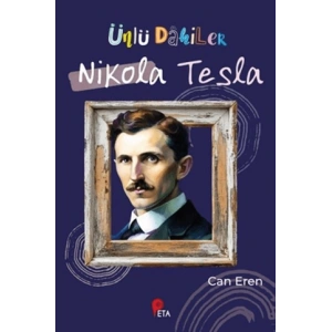 Ünlü Dahiler: Nikola Tesla