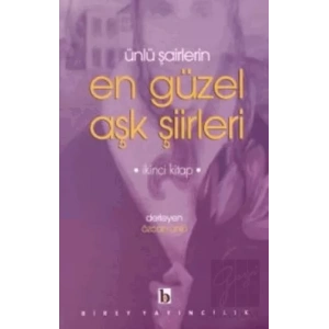 Ünlü Şairlerin En Güzel Aşk Şiirleri 2. Kitap