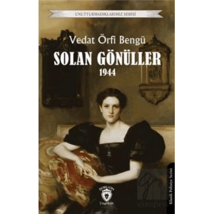Unutturmadıklarımız Serisi - Solan Gönüller 1944