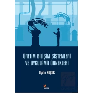 Üretim Bilişim Sistemleri ve Uygulama Örnekleri