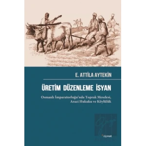 Üretim Düzenleme İsyan