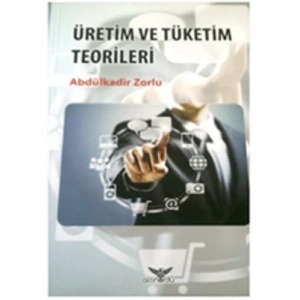 Üretim ve Tüketim Teorileri