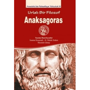 Urlalı Bir Filozof - Anaksagoras