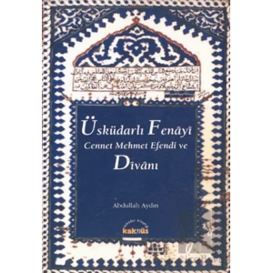 Üsküdarlı Fenayi Cennet Mehmet Efendi ve Divanı