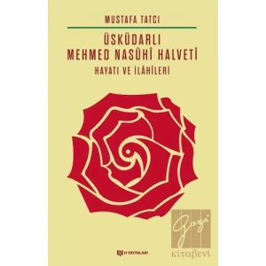 Üsküdarlı Mehmed Nasuhi Halveti - Hayatı ve İlahileri