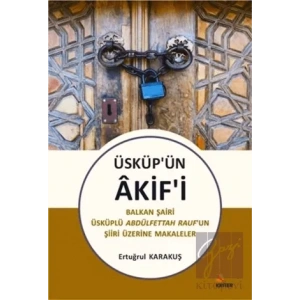 Üsküp’ün Akif’i