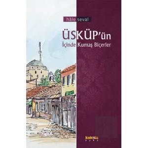 Üsküp’ün İçinde Kumaş Biçerler